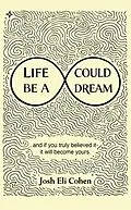 E-Book (epub) Life Could Be A Dream von Josh Eli Cohen