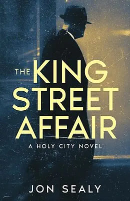 E-Book (epub) The King Street Affair von Jon Sealy