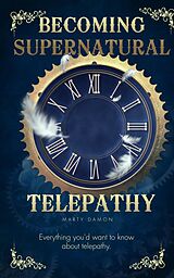 eBook (epub) Becoming Supernatural: Telepathy de Marty Damon