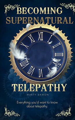 eBook (epub) Becoming Supernatural: Telepathy de Marty Damon