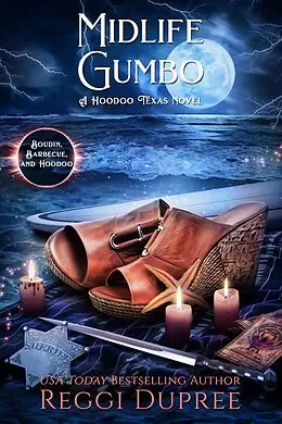 E-Book (epub) Midlife Gumbo (Boudin, Barbecue, and Hoodoo, #3) von Reggi Dupree