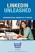E-Book (epub) LinkedIn Unleashed: Empowering Small Business Key To Success (Social Media Marketing, #4) von Jill W Fox