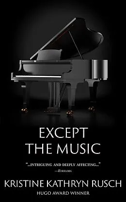 E-Book (epub) Except the Music von Kristine Kathryn Rusch