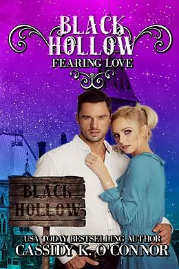 E-Book (epub) Fearing Love (Black Hollow, #8) von Cassidy K. O'Connor