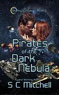 E-Book (epub) Pirates of the Dark Nebula (Destiny's Legacy, #2) von S. C. Mitchell