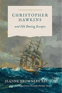 E-Book (epub) Christopher Hawkins and His Daring Escapes von Jeanne Becijos