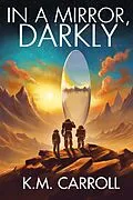 E-Book (epub) In a Mirror, Darkly (The Reflected, #1) von K. M. Carroll