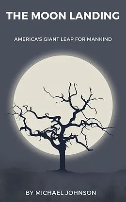 E-Book (epub) The Moon Landing (American history, #12) von Michael Johnson