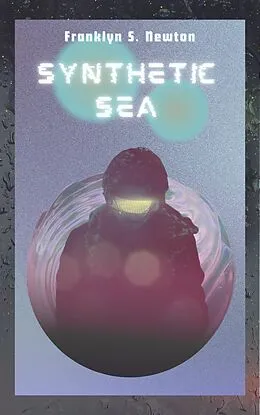 E-Book (epub) Synthetic Sea von Franklyn S. Newton