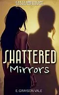 E-Book (epub) Shattered Mirrors von E. Greyson Vale
