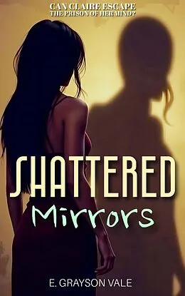 E-Book (epub) Shattered Mirrors von E. Greyson Vale