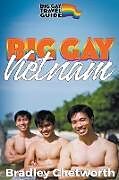 Couverture cartonnée Big Gay Vietnam de Bradley Chetworth