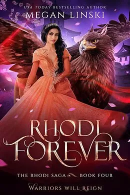 E-Book (epub) Rhodi Forever (Crescent Empire: The Rhodi Saga, #4) von Megan Linski