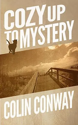 E-Book (epub) Cozy Up to Mystery (The Cozy Up Series, #8) von Colin Conway