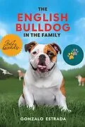 E-Book (epub) The English Bulldog in The Family von Gonzalo Estrada