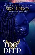 E-Book (epub) In Too Deep von Nikki Prince