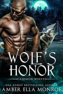 E-Book (epub) Wolf's Honor (Caedmon Wolves, #6) von Amber Ella Monroe