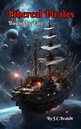 E-Book (epub) Ethereal Pirates: Bound by Fate von J. C. Brandt