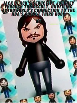 E-Book (epub) Jack Black's Seductive Journey Through the Occult, Unveiling Astroworld's connection to the NBA's occult Third Hoop von Andrew Mac
