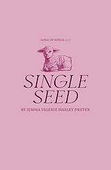 eBook (epub) Single Seed de Jemma Valerie Harley Dreyer