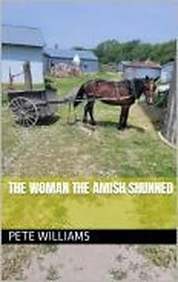 E-Book (epub) The Woman the Amish Shunned von Pete Williams
