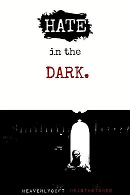 E-Book (epub) Hate in the dark von Heavenlygift Hearthstones