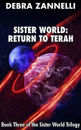 E-Book (epub) Sister World Return to Terah von Debra Zannelli