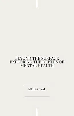 E-Book (epub) Beyond the Surface Exploring the Depths of Mental Health von Meera Syal