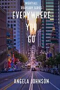 E-Book (epub) Everywhere You Go (Nightfall Rhapsody Series) von Angela Johnson