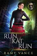 E-Book (epub) Run, Kat, Run (Mortality Bites, #7) von R. E. Vance