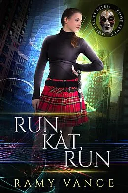 E-Book (epub) Run, Kat, Run (Mortality Bites, #7) von R. E. Vance
