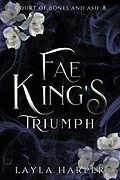 E-Book (epub) Fae King's Triumph (Court of Bones and Ash, #8) von Layla Harper