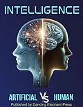 E-Book (epub) Intelligence Artificial V/S Human von Gabriella Korösi, Warren Brown, Dan Pelland
