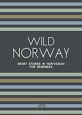 eBook (epub) Wild Norway: Short Stories In Norwegian for Beginners de Artici Bilingual Books