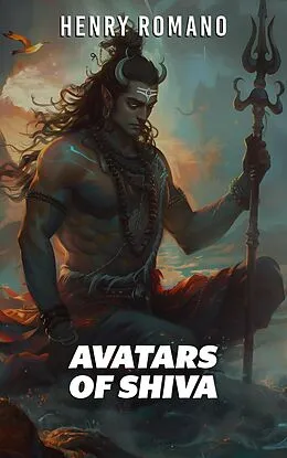 E-Book (epub) Avatars of Shiva von Henry Romano