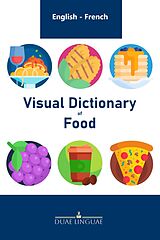 E-Book (epub) Visual Dictionary of Food (English - French Visual Dictionaries, #1) von Duae Linguae