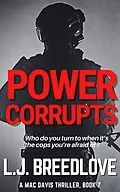 E-Book (epub) Power Corrupts (A Mac Davis Thriller, #7) von L. J. Breedlove