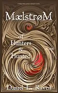 E-Book (epub) Maelstrom - of Hunters and Hunted von Daniel L. Raven
