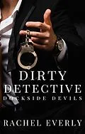 E-Book (epub) Dirty Detective (Dockside Devils) von Rachel Everly