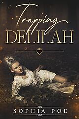 eBook (epub) Trapping Delilah de Sophia Poe