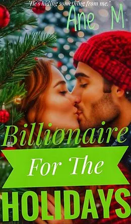 E-Book (epub) Billionaire For The Holidays von Ane M