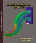 E-Book (epub) Basics of Autodesk Inventor Nastran 2025 von Gaurav Verma, Matt Weber