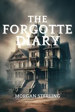 E-Book (epub) The Forgotten Diary von Morgan Sterling