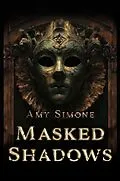 E-Book (epub) Masked Shadows (A Coach Bangler Mystery Series, #1) von Amy Simone