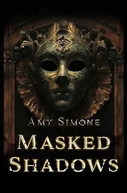 E-Book (epub) Masked Shadows (A Coach Bangler Mystery Series, #1) von Amy Simone