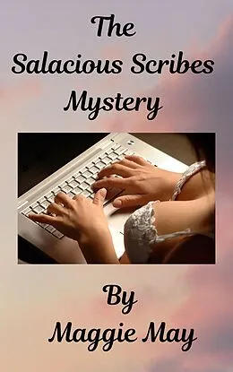 E-Book (epub) The Salacious Scribes Mystery von Maggie May