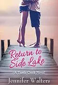 E-Book (epub) Return to Side Lake (Turtle Creek Series, #3) von Jennifer Walters