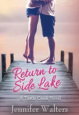 E-Book (epub) Return to Side Lake (Turtle Creek Series, #3) von Jennifer Walters