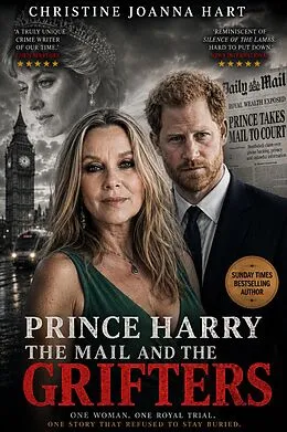 E-Book (epub) Prince Harry, The Mail and the Grifters von Christine Joanna Hart
