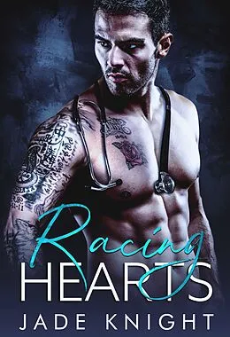 E-Book (epub) Racing Hearts: A Medical Romance von Jade Knight